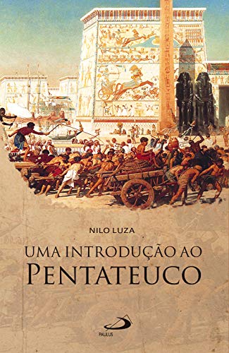 Capa do livro: Uma introdução ao Pentateuco (A Bíblia e o Povo) - Ler Online pdf