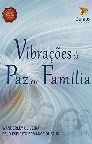 Capa do livro: Vibrações de paz em família (Culto no Lar) - Ler Online pdf
