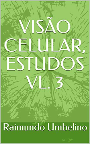 Livro PDF VISÃO CELULAR, ESTUDOS VL. 3