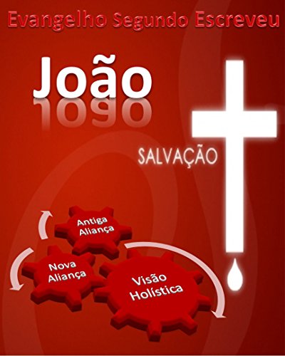 Livro PDF Visão Holística de João: Apresenta Jesus Cristo, o Filho do homem