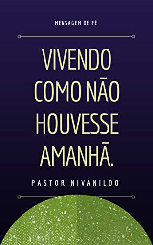 Livro PDF Vivendo como não houvesse amanhã. (Primeiro Livro 1)