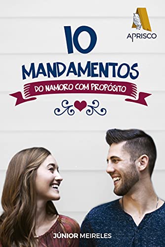 Livro PDF 10 mandamentos do namoro com propósito