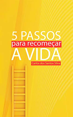 Capa do livro: 5 Passos para Recomeçar a Vida - Ler Online pdf