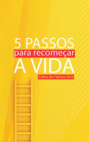 Livro PDF: 5 Passos para Recomeçar a Vida