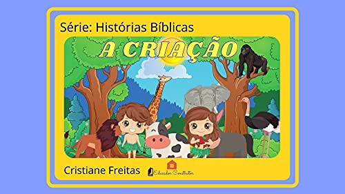 Livro PDF A Criação: A Criação do Mundo (Histórias Bíblicas)