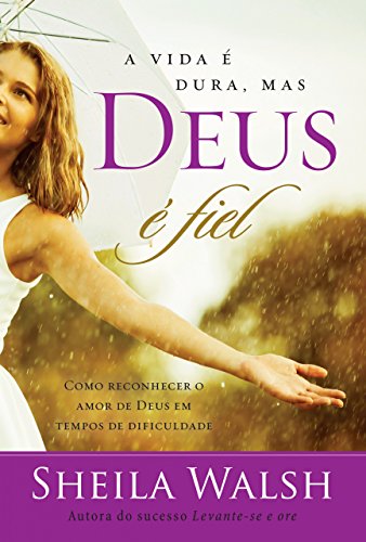 Livro PDF A vida é dura, mas Deus é fiel