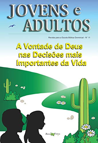 Capa do livro: A Vontade de Deus na Decisões mais Importantes da Vida (Jovens e Adultos Livro 11) - Ler Online pdf