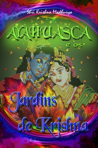 Capa do livro: Ayahuasca e os Jardins de Krishna - Ler Online pdf