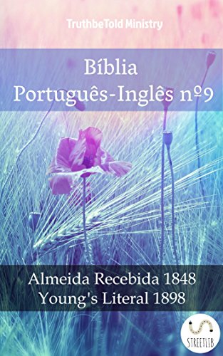 Livro PDF: Bíblia Português-Inglês nº9: Almeida Recebida 1848 – Young´s Literal 1898 (Parallel Bible Halseth Livro 1020)