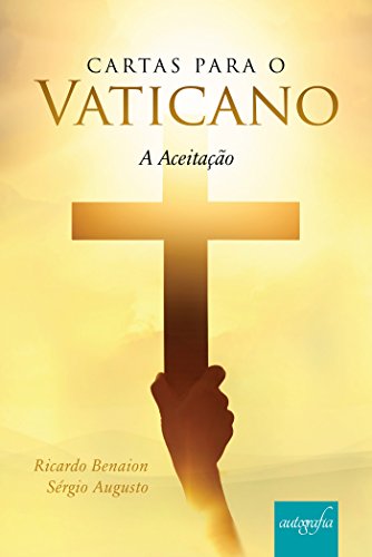 Capa do livro: Cartas para o Vaticano: A Aceitação - Ler Online pdf