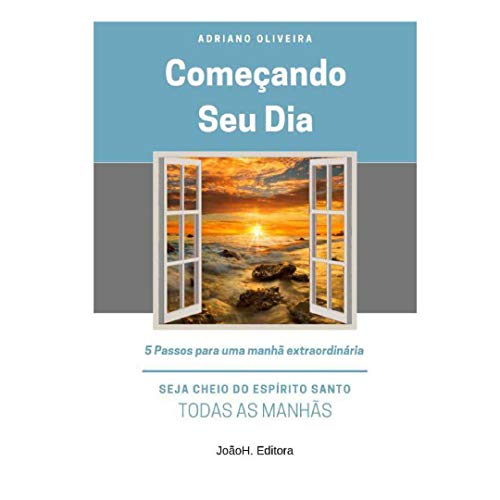 Livro PDF Começando Seu Dia: 5 Passos para uma manhã extraordinária