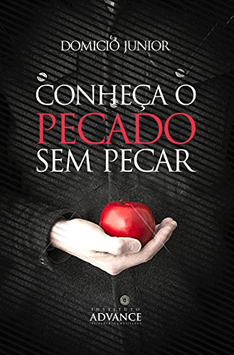 Livro PDF Conheça o pecado sem pecar: O sábio aprende com a experiência do outro (Papo do Alto Livro 2)