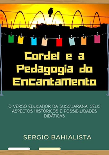 Capa do livro: Cordel E A Pedagogia Do Encantamento - Ler Online pdf