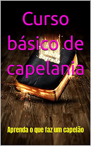 Livro PDF Curso básico de capelania : Aprenda o que faz um capelão