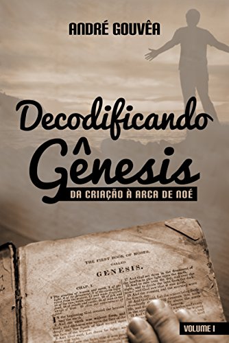 Capa do livro: Decodificando o Gênesis: Da Criação a Arca de Noé - Ler Online pdf