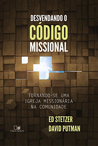 Capa do livro: Desvendando o código missional: Tornando-se uma igreja missionária na comunidade - Ler Online pdf