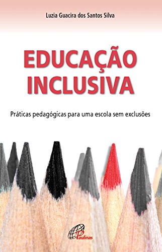 Livro PDF Educação inclusiva: Práticas pedagógicas para uma escola sem exclusões