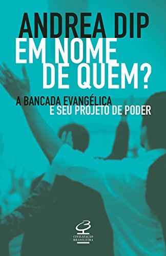 Livro PDF Em nome de quem?: A bancada evangélica e seu projeto de poder