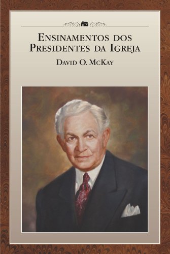 Capa do livro: Ensinamentos dos Presidentes da Igreja: David O. McKay - Ler Online pdf