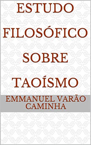 Capa do livro: Estudo Filosófico Sobre Taoísmo - Ler Online pdf