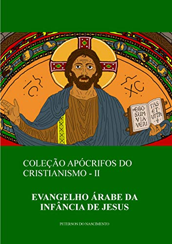 Capa do livro: Evangelho Árabe da Infância de Jesus (Coleção Apócrifos do Cristianismo Livro 2) - Ler Online pdf