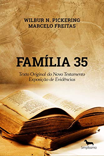 Capa do livro: Família 35: Texto Original do Novo Testamento: Exposição de evidências - Ler Online pdf