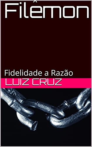 Livro PDF Filêmon: Fidelidade a Razão (Fiel a Palavra)