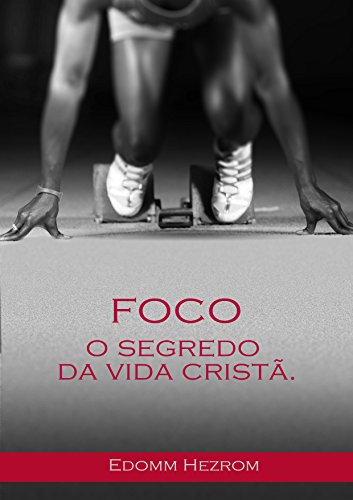 Livro PDF Foco: O segredo da vida cristã