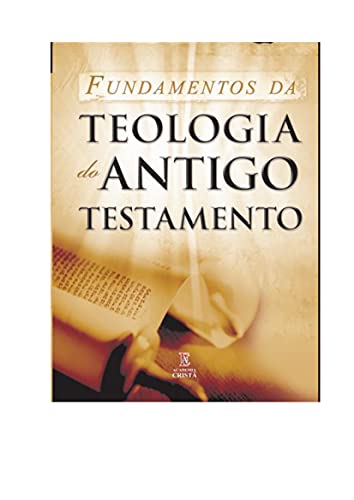 Capa do livro: Fundamentos da Teologia do Antigo Testamento - Ler Online pdf