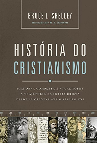 Livro PDF História do cristianismo: Uma obra completa e atual sobre a trajetória da igreja cristã desde as origens até o século XXI