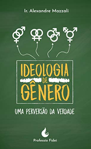 Capa do livro: Ideologia de Gênero: Uma perversão da verdade - Ler Online pdf