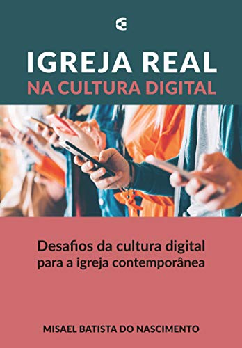 Capa do livro: Igreja real na cultura digital - Ler Online pdf