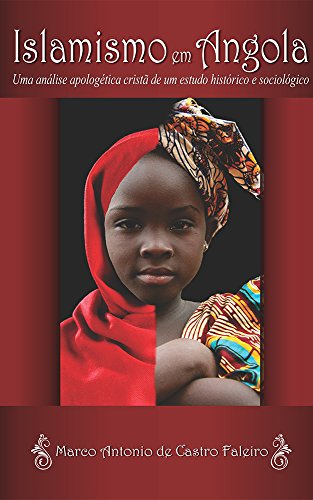 Capa do livro: Islamismo em Angola: Uma análise cristã de um etudo histórico e sociológico - Ler Online pdf