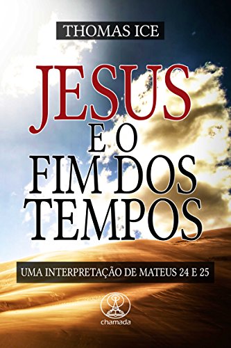 Livro PDF Jesus e o Fim dos Tempos: Uma interpretação de Mateus 24 e 25