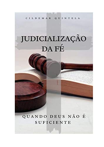 Livro PDF Judicialização da Fé: Quando Deus Não é Suficiente
