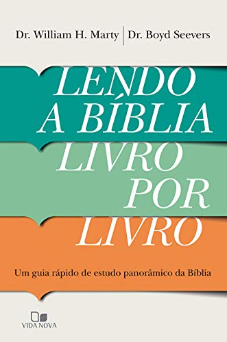 Capa do livro: Lendo a Bíblia livro por livro: Um guia prático de estudo panorâmico da Bíblia - Ler Online pdf
