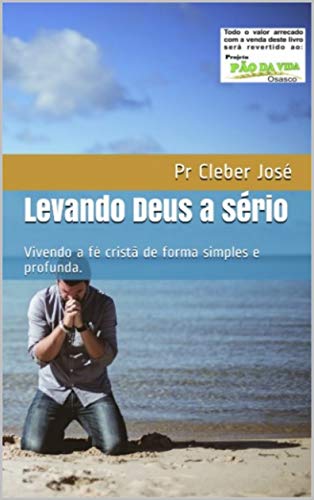 Livro PDF Levando Deus a sério: Vivendo a fé cristã de forma simples e profunda.