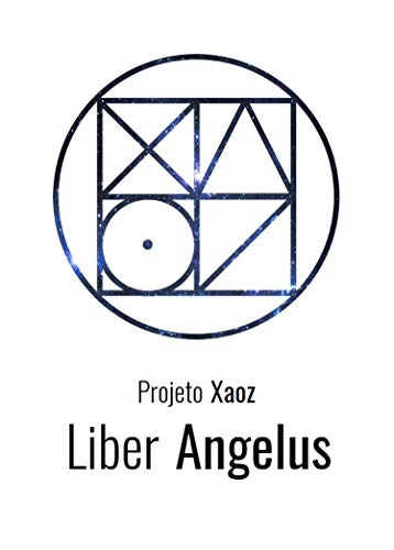 Livro PDF Liber Angelus (Projeto Xaoz Livro 4)