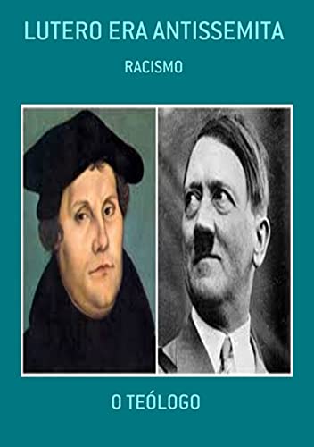 Capa do livro: Lutero Era Antissemita - Ler Online pdf