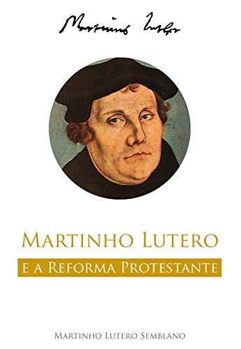 Capa do livro: Martinho Lutero e a Reforma Protestante - Ler Online pdf