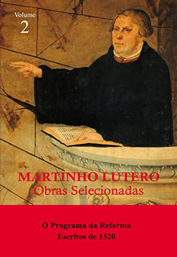 Livro PDF: Martinho Lutero – Obras Selecionadas Vol. 11: Interpretação do Novo Testamento – João 14-16, 1 João