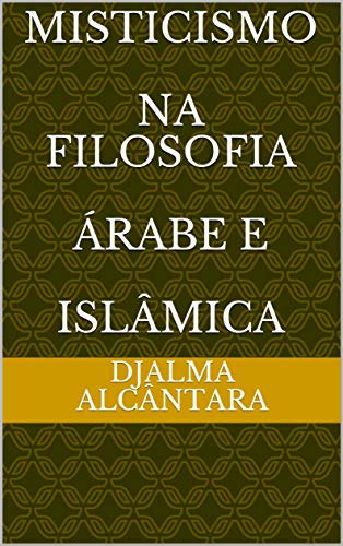 Livro PDF Misticismo Na Filosofia Árabe E Islâmica