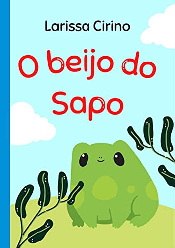 Livro PDF O Beijo Do Sapo