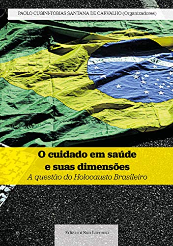 Capa do livro: O cuidado em saúde e suas dimensões: A questão do Holocausto Brasileiro - Ler Online pdf