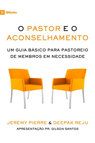 Livro PDF O pastor e o aconselhamento: um guia básico para o pastoreio de membros em necessidade