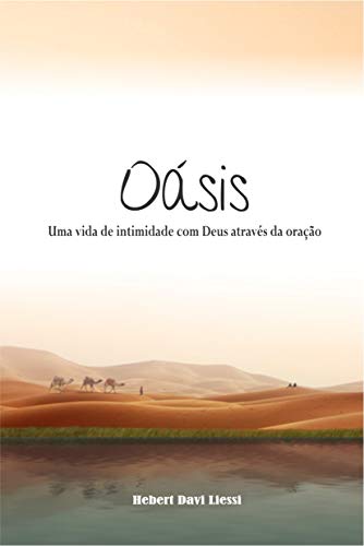 Livro PDF OASIS: Uma vida de intimidade com Deus através da oração