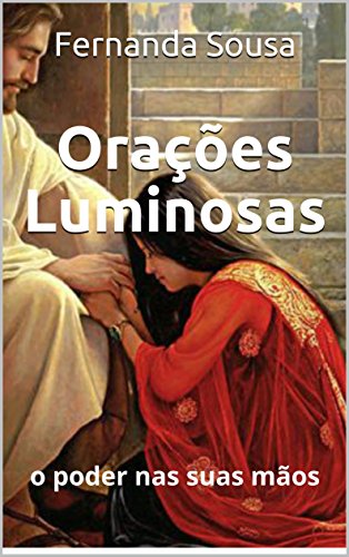 Livro PDF Orações Luminosas: o poder nas suas mãos