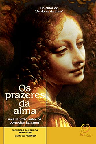 Livro PDF Os prazeres da alma: Uma reflexão sobre os potenciais humanos