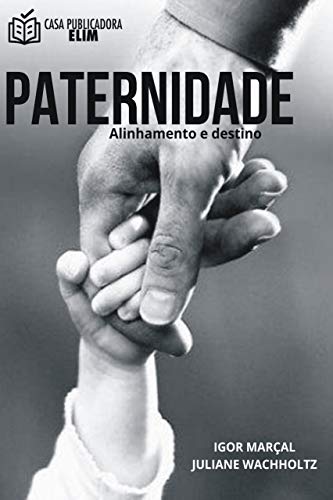 Capa do livro: Paternidade: Alinhamento e Destino - Ler Online pdf