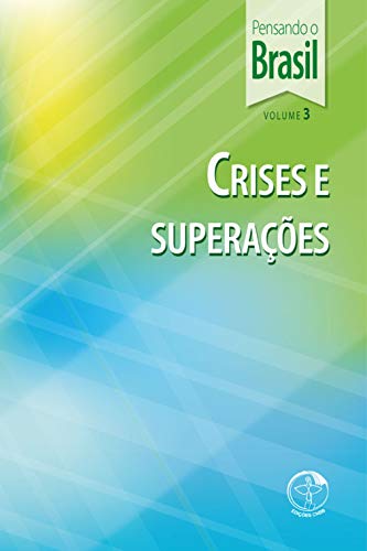 Livro PDF Pensando o Brasil Vol. 03 – Crises e Superações